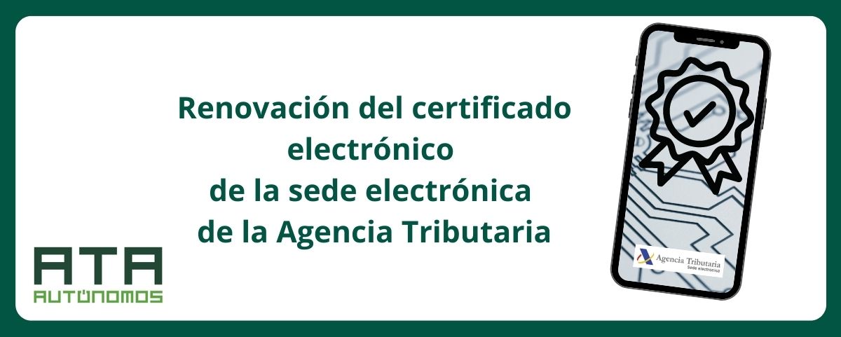Renovación del certificado electrónico de la sede electrónica de la Agencia Tributaria